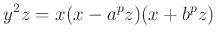 $\displaystyle y^2z=x(x-a^pz)(x+b^pz)
$