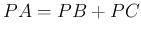 $ PA=PB+PC$