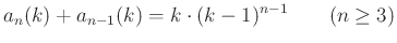 $\displaystyle a_n(k)+a_{n-1}(k)=k\cdot (k-1)^{n-1}\qquad (n\ge 3)
$