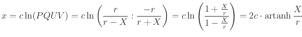 $\displaystyle x=c\ln (PQUV)=c \ln\left(\frac{r}{r-X}:\frac{-r}{r+X}\right)=c \ln\left(\frac{1+\frac{X}{r}}{1-\frac{X}{r}}\right)=2c\cdot \artanh\frac{X}{r}
$