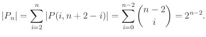 $\displaystyle \vert P_n\vert=\sum_{i=2}^{n}\vert P(i, n+2-i)\vert=\sum_{i=0}^{n-2}\binom{n-2}{i}=2^{n-2}.
$