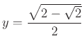 $ y=\dfrac{\sqrt{2-\sqrt2}}{2}$