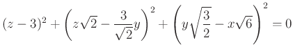 $\displaystyle (z-3)^2+\left(z\sqrt{2}-\frac{3}{\sqrt{2}}y\right)^2+\left(y\sqrt \frac{3}{2} -x\sqrt{6}\right)^2=0
$