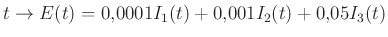 $\displaystyle t\to E(t)=0{,}0001I_{1}(t)+0{,}001I_{2}(t)+0{,}05I_{3}(t)
$