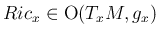 $\displaystyle Ric_x \in {\operatorname{O}}(T_x M, g_x)
$