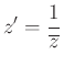 $\displaystyle z'=\dfrac{1}{\overline{z}}
$