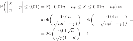 \begin{equation*}\begin{aligned}\mathbb{P}\bigg(\bigg\vert\frac Xn-p\bigg\vert\l...
...i\bigg(\frac{0{,}01\sqrt n}{\sqrt{p(1-p)}}\bigg)-1. \end{aligned}\end{equation*}