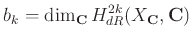 % latex2html id marker 1159
$\displaystyle b_k=\dim_{\mathbf{C}} H_{dR}^{2k} (X_{\mathbf{C}}, {\mathbf{C}})
$