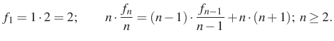 $\displaystyle f_1=1\cdot 2=2;\qquad n\cdot \dfrac{f_n}{n}=(n-1)\cdot \dfrac{f_{n-1}}{n-1}+n\cdot (n+1);\ n\ge 2.
$