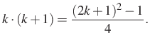 $\displaystyle k \cdot (k+1) = \dfrac{(2k+1)^2-1}{4}.
$