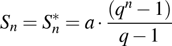 $S_n=S_n^{*}=a \cdot \frac{(q^n-1)}{q-1}$